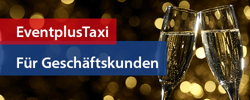 Links der Text: EventplusTaxi für Geschäftskunden. Rechts zwei gefüllte Sektgläser vor dunklem Hintergrund.